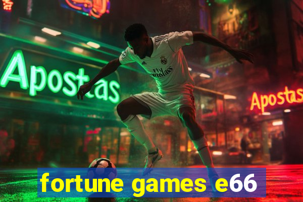 fortune games e66